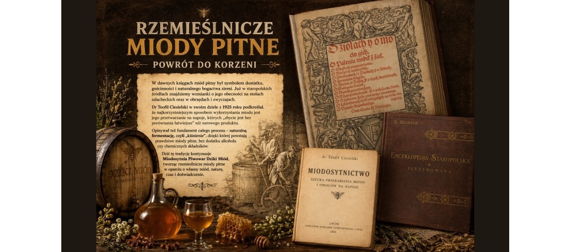 Rzemieślnicze miody pitne – powrót do korzeni 
